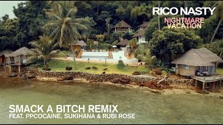 Rico Nasty  Smack A Bitch Remix feat ppcocaine Sukihana amp Rubi Rose Official Audio [upl. by Ardnassela]