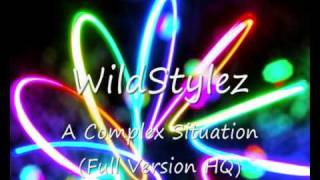 Wildstylez  A Complex Situation HQ Full Version [upl. by Hpeosj]