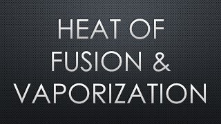 Heat of Fusion amp Vaporization [upl. by Dearborn]