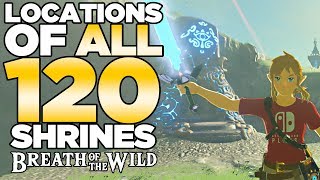 All 120 Shrines Locations in The Legend of Zelda Breath of the Wild  Austin John Plays [upl. by Lipcombe]