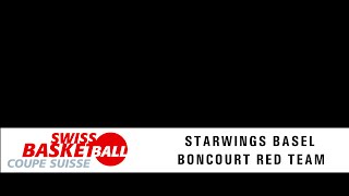 CS 14 Final Starwings Basel vs Boncourt Red Team [upl. by Michaella]