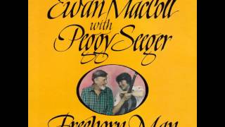 Ewan MacColl amp Peggy Seeger  Freeborn Man [upl. by Eevets112]