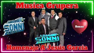 GRUPO SONNI  MUSICA GRUPERA  HOMENAJE A JESÚS GARCIA 2024 [upl. by Gnemgnok]