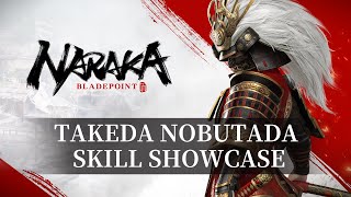 Takeda Nobutada Skill Showcase  NARAKA BLADEPOINT [upl. by Skillern983]