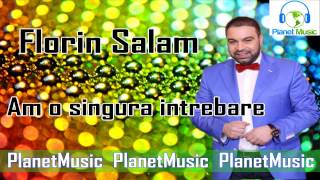 Florin Salam  Am o singura intrebare [upl. by Akim]