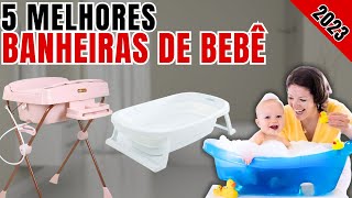 5 Melhores  Banheira de bebê custo benefício 2023  Banheira de Bebê 2023  Banheira para bebe [upl. by Alram]