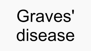 How to pronounce Graves disease [upl. by Assirk860]