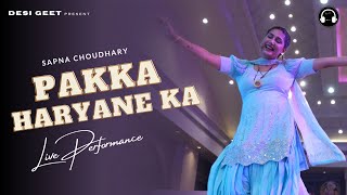 Pakka Haryane Ka  Sapna Choudhary Dance Performance  New Haryanvi Song 2023 [upl. by Egwin671]