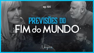 AS PREVISÕES DO FIM DO MUNDO  Nayra Podcast 105 [upl. by Cheryl170]