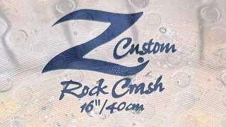 Zildjian Z Custom 16” Rock Crash Cymbal [upl. by Derina]