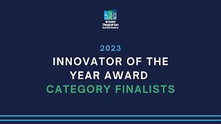 2023 Innovator of the Year Award Category Finalists [upl. by Ardnalac]