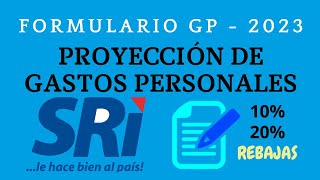 Formulario SRI GP 2023 con Proyección de gastos personales 2023 [upl. by Rebmyt]