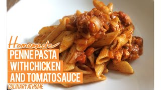 Penne Pasta with Chicken and Tomato Sauce [upl. by Aicercul700]