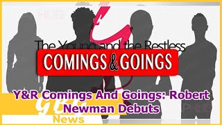 YampR Comings And Goings Robert Newman Debuts [upl. by Aserahs]