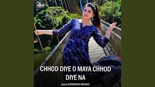 Chhod Diye O Maya Chhod Diye Na [upl. by Lopez655]