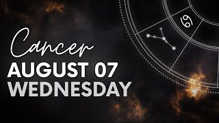 Cancer  Today Horoscope  August 7 2024  Daily Horoscope  Horoscope for Today [upl. by Inalawi926]