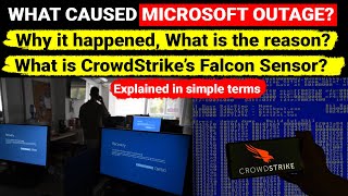 Microsoft outage cause Explained  Why it happened What is the reason BSOD  What is CrowdStrike [upl. by Eignav]