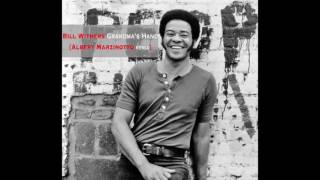 Bill Withers  Grandmas Hands Albert Marzinotto Remix [upl. by Dnomrej180]