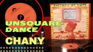 Chany  Unsquare Dance VINYL [upl. by Anileme]