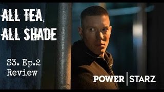 All Tea All Shade Power S3 Ep 2 quotIts Never Overquot Review [upl. by Drofdarb]