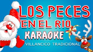 LOS PECES EN EL RIO  KARAOKE  Villancico tradicional🎄 [upl. by Eradis]