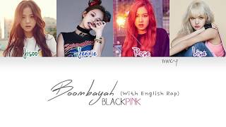 BLACKPINK  Boombayah With English Rap Color Coded HanRomEng Lyrics  mincy [upl. by Analed]