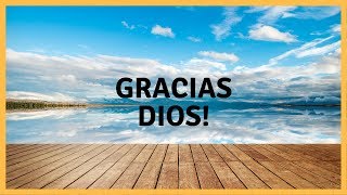 💕Gracias Dios💕 Las Mejores Frases para Reflexionar y Agradecer a Dios [upl. by Anavas]