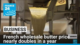 Price of French butter nearly doubles in a year • FRANCE 24 English [upl. by Mafalda940]