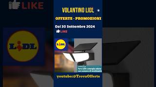 volantino Lidl dal 30 settembre 2024 ✅ Offerte casa giardinaggio cura e sport 🔥 lidl short [upl. by Haiel]