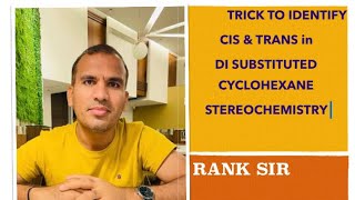 Trick to find Cis and Trans in disubstituted cyclohexane  stereochemistry [upl. by Ardnala]