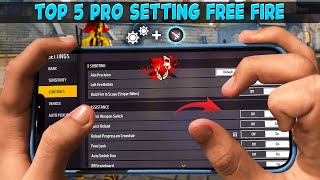 Top 5 Pro Settings Free Fire  Secret  Sensitivity  Fire Button Size  New Headshot Setting [upl. by Gaudette]