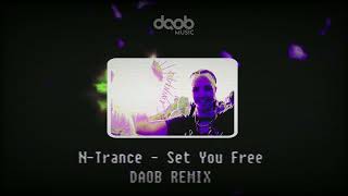 NTrance  Set You Free DAOB Remix [upl. by Legir834]