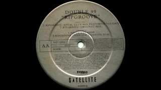 Double 99  Ripgroove Original Mix Satellite Records 1997 [upl. by Navonoj]