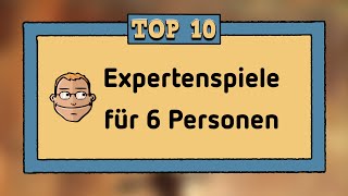 Top 10 Expertenspiele für 6 Spieler [upl. by Beaver366]