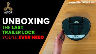 ALTOR  Unboxing the ICON Trailer Lock  the most secure coupler lock for your trailered property [upl. by Felix23]