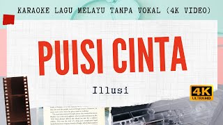 Puisi Cinta  Illusi l 4K VIDEO lagu karaoke melayu tanpa vokal [upl. by Ferde]