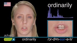 How To Pronounce ORDINARILY like an American  English Pronunciation [upl. by Kam]