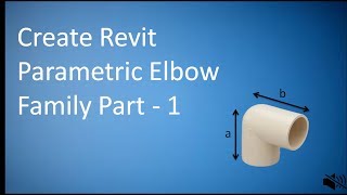 Revit Creating Elbow Family Part 1 of 5 Lookup Table [upl. by Todhunter593]