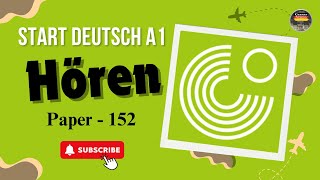 Start Deutsch A1  Paper  152  Hören mit Lösungen  Practice German Language Everyday [upl. by Gannie]