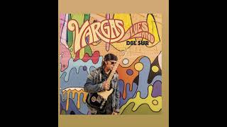 Vargas Blues Band  Del sur [upl. by Magree828]