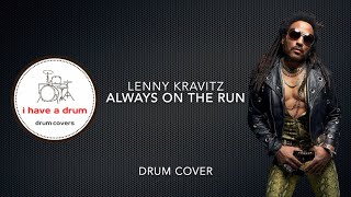 lenny kravitz  always on the run  drum cover [upl. by Ahsenyl117]