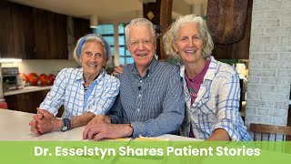 Dr Esselstyn Shares Patient Stories [upl. by Izmar]