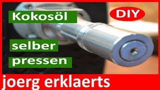 Kokosöl selber machen Kokosfett selber pressen Coconut oil it self DIY Tutorial No 35 [upl. by Schecter]