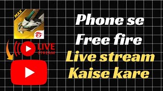 Phone se free fire live kaise kare freefirelivestream [upl. by Anrapa]