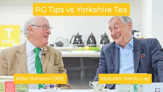 PG Tips VS Yorkshire Tea  Blind Taste Test with Mike Bunston OBE amp Malcolm FerrisLay [upl. by Efram413]