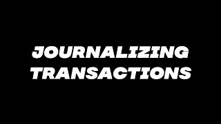 Journalizing Transactions [upl. by Naanac]