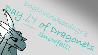 Day 14 of dragonets Snowfallread description [upl. by Llennahc282]