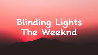 Blinding Lights  The Weeknd lyrics [upl. by Ennailuj]