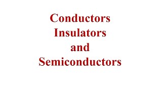 Conductors Insulators and Semiconductors Explained with Examples [upl. by Erleena]