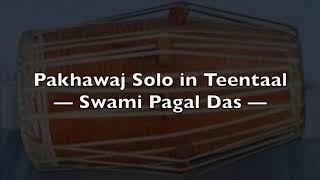 Swami Pagal Das Pakhawaj Solo In Teentaal [upl. by Moule]